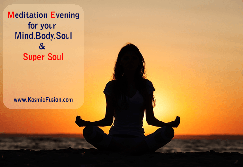 Meditation Evening for Mind Body Soul and Super Soul