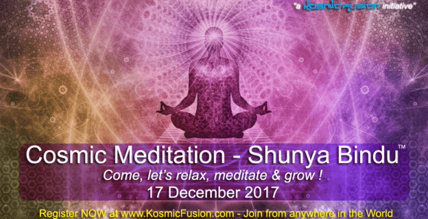 Cosmic Meditations - "Shunya Bindu" – 17th December 2016